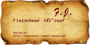 Fleischner József névjegykártya